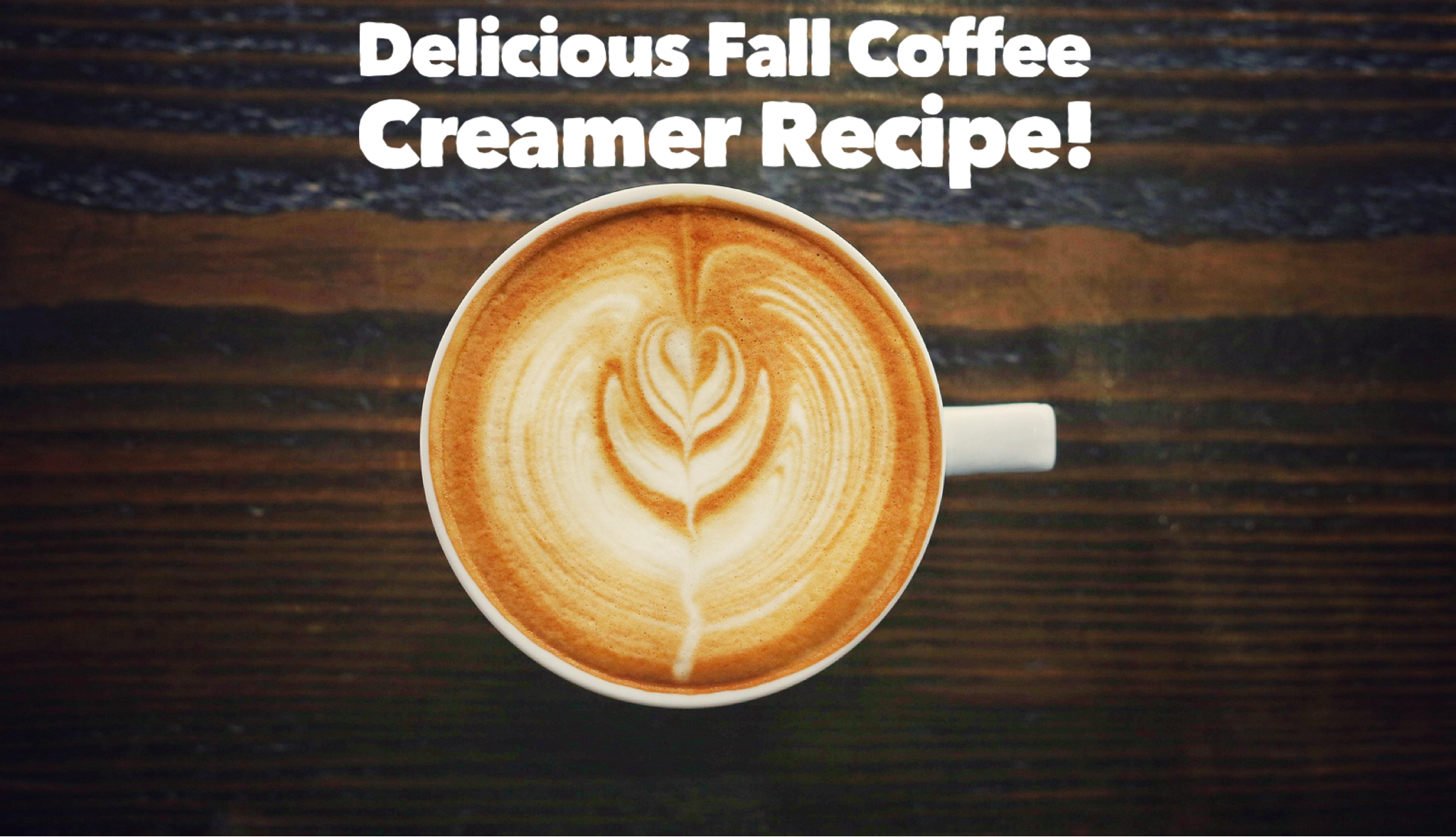 Delicious Fall Coffee Creamer Recipe!