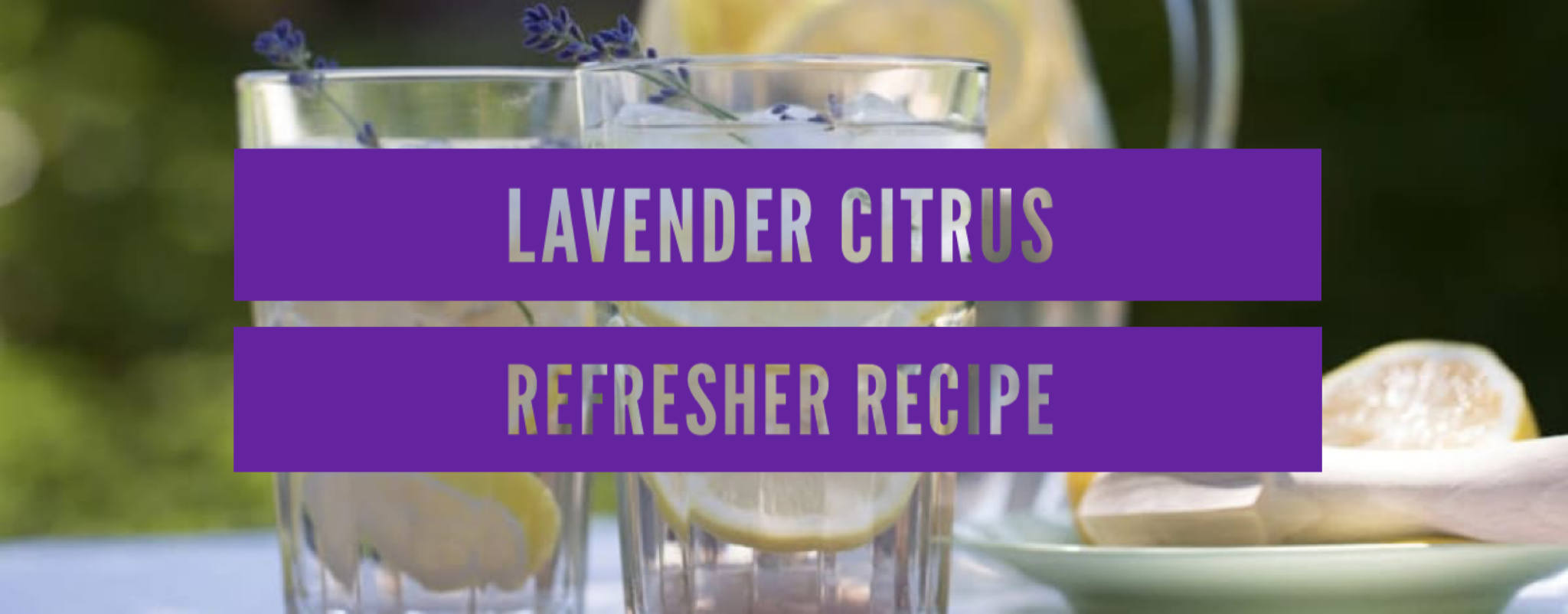 Lavender Citrus Refresher Recipe